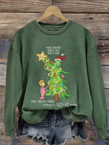 Retro Maybe Christmas Doesn’t Come From A Store. Maybe Christmas Perhaps Means A Little Bit More Sweatshirt