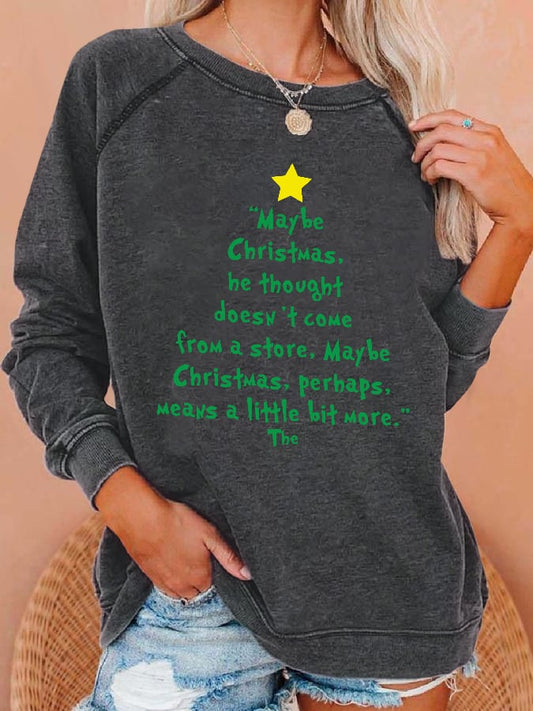 Women Maybe Christmas Doesnt Come From A Store Print Casual Sweatshirt