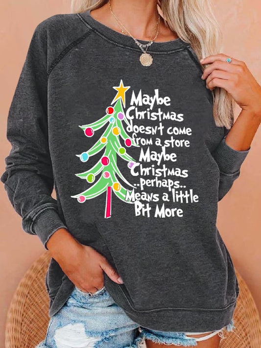 Women Maybe Christmas Doesnt Come From A Store Print Casual Sweatshirt