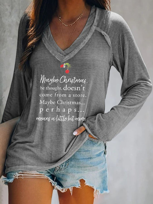 V-neck Retro Maybe Christmas Doesn’t Come From A Store. Maybe Christmas Perhaps Means A Little Bit More Print T-Shirt