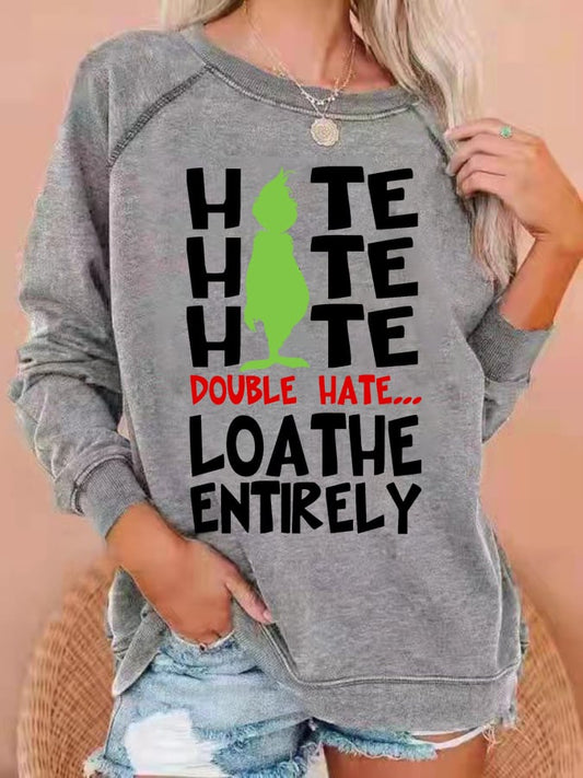 Women's Funny Christmas Hate Hate Hate Double Hate......Loathe Entirely Cartoon Silhouette Casual Sweatshirt