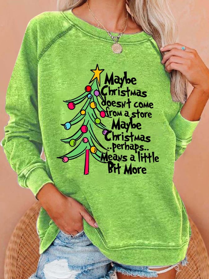 Women Maybe Christmas Doesnt Come From A Store Print Casual Sweatshirt