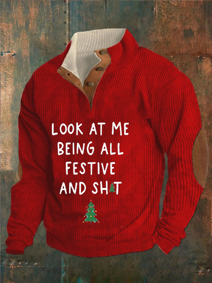 Men'sLook At Me Being All Festive And Shit Casual Sweatshirt