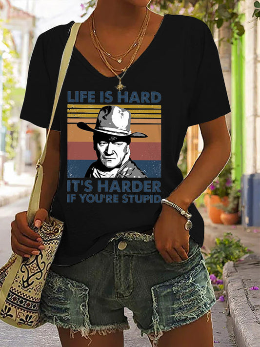 Life Is Hard It's Harder If You're Stupid T Shirt