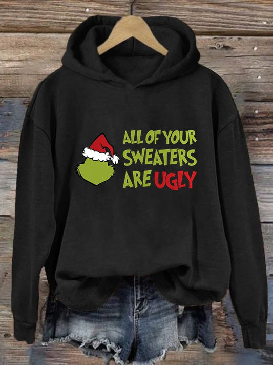 Women's All Of Your Sweaters Are Ugly Christmas Print Casual Hoodie