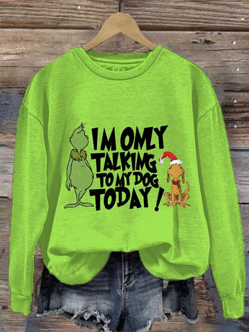 Women'S I'm Only Talking My Dog Today Print Casual Sweatshirt