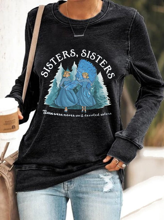 Women's White Christmas Sisters Sisters There Were Never Such Devoted Sisters Sweatshirt