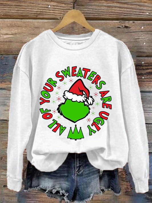 Women's Funny All Of Your Sweaters Are Ugly Christmas Cartoon Character Casual Sweatshirt