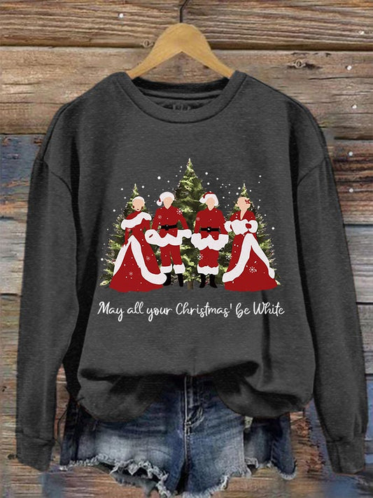 Women's May All Your Christmas' Be White Sweatshirt