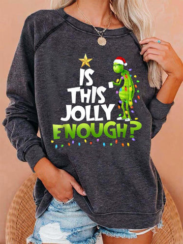 Women's Funny Christmas Is This Jolly Enough? Sweatshirt